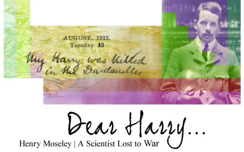 banner image for Dear Harry ... Henry Moseley - A Scientist Lost to War
